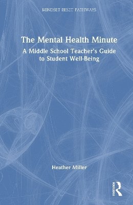 Heather Lynn Miller - Mental Health Minute, Inbunden