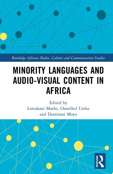 Limukani Mathe, Oswelled Ureke, Dumisani Moyo - Minority Languages and Audio-Visual Content in Africa, Inbunden