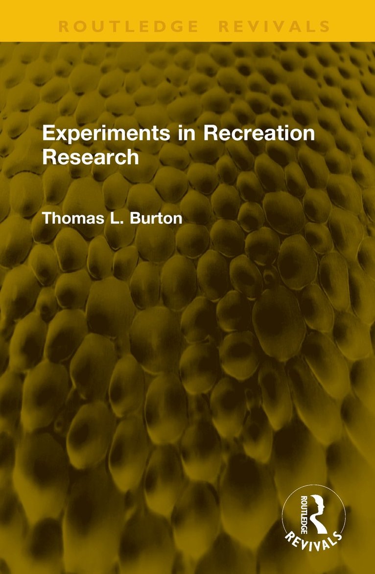 Thomas L. Burton - Experiments in Recreation Research, Inbunden