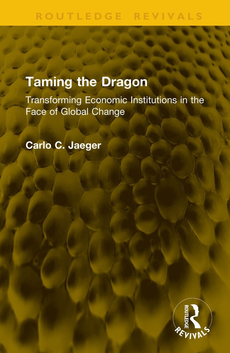 Carlo C. Jaeger - Taming the Dragon, Inbunden