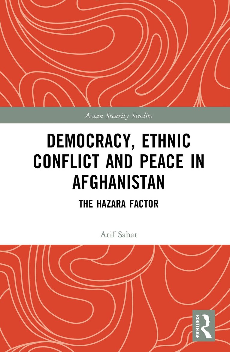 Democracy, Ethnic Conflict and Peace in Afghanistan
