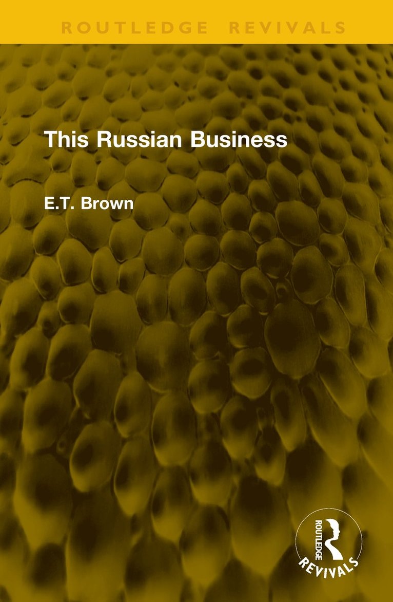 E.T. Brown, E. T. Brown - This Russian Business, Inbunden
