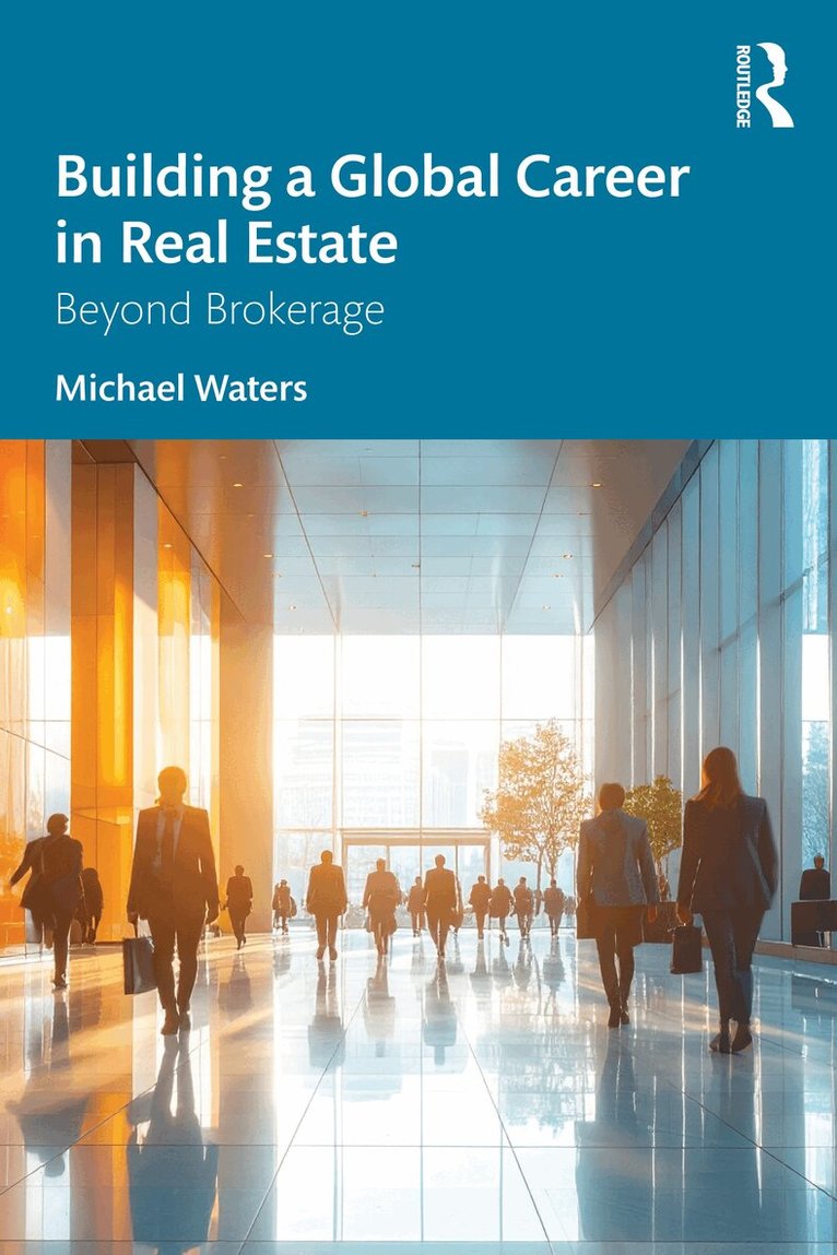 Michael Waters - Building a Global Career in Real Estate, Häftad