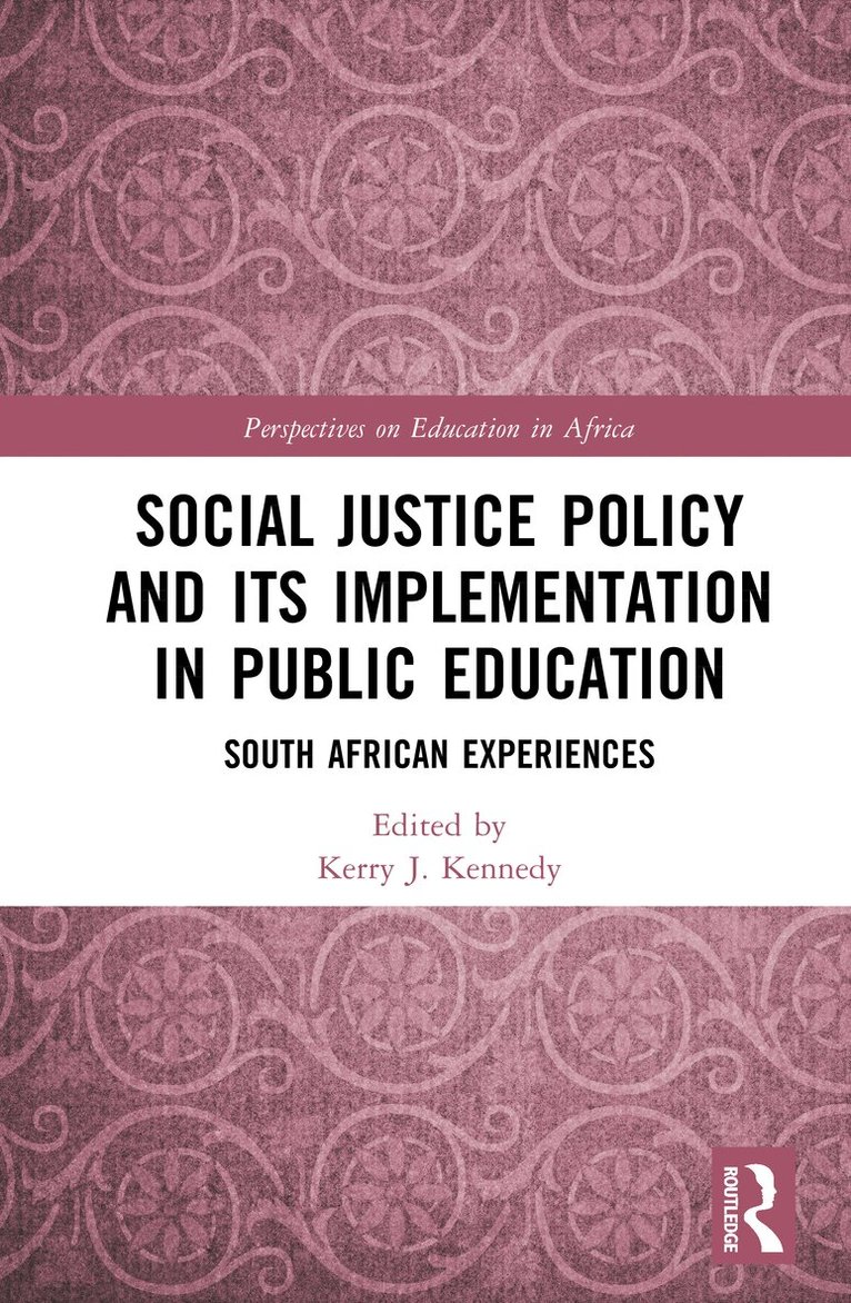 Kerry J. Kennedy - Social Justice Policy and its Implementation in Public Education, Inbunden