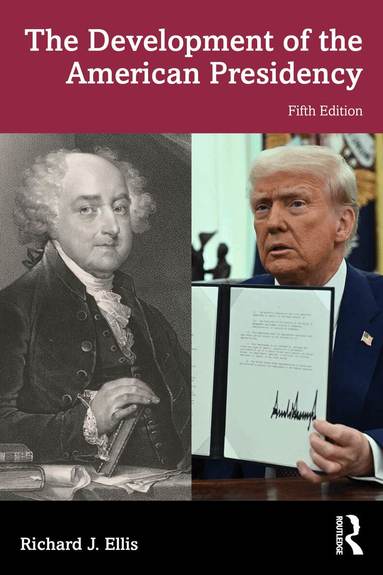 Richard J. Ellis - Development of the American Presidency, Häftad