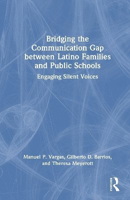 bokomslag Bridging the Communication Gap between Latino Families and Public Schools