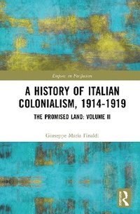 bokomslag History of Italian Colonialism, 1914-1919