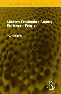 bokomslag Modern Production Among Backward Peoples