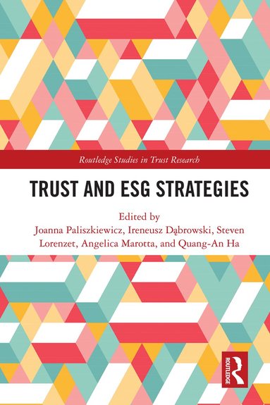 Joanna Paliszkiewicz, Ireneusz Dąbrowski, Steven Lorenzet, Angelica Marotta, Quang-An Ha - Trust and ESG Strategies, Inbunden