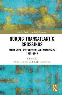 Ruth Hemstad, Terje Rasmussen, Norway) Hemstad, Ruth (University of Oslo, Norway) Rasmussen, Terje (University of Oslo - Nordic Transatlantic Crossings, Inbunden