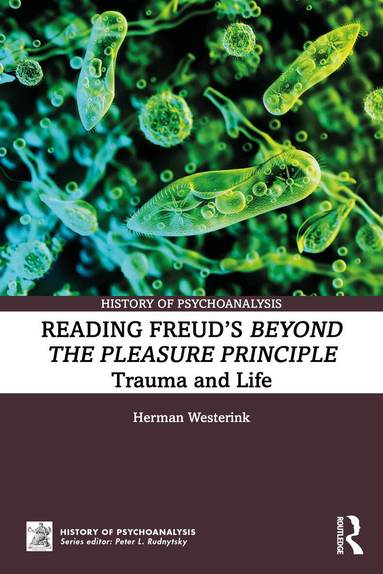 Herman Westerink - Reading Freud’s Beyond the Pleasure Principle, Häftad