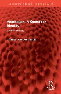 bokomslag Azerbaijan: A Quest for Identity