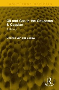 bokomslag Oil and Gas in the Caucasus & Caspian