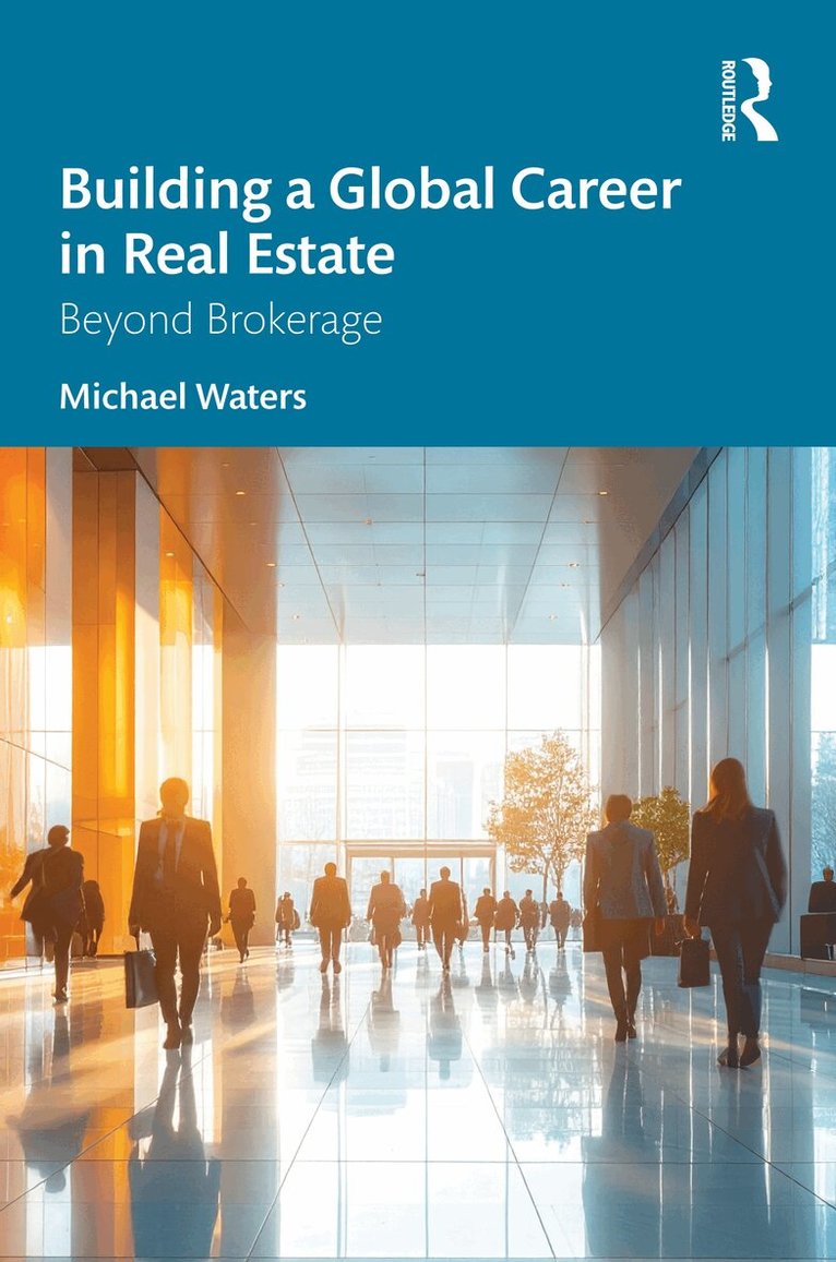 Michael Waters - Building a Global Career in Real Estate, Inbunden