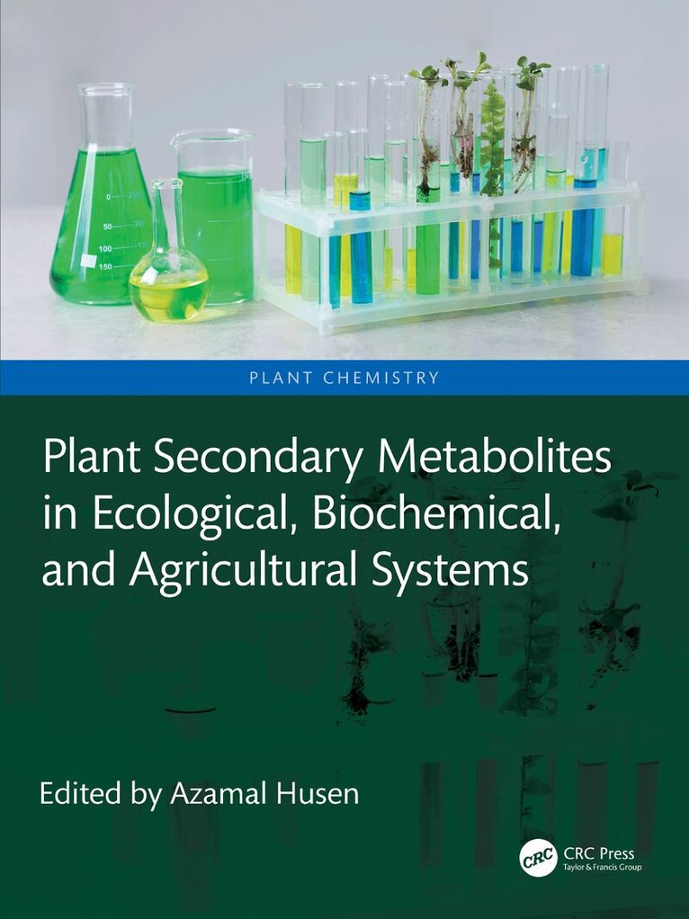 Azamal Husen - Plant Secondary Metabolites in Ecological, Biochemical, and Agricultural Systems, Inbunden
