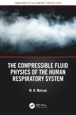 Compressible Fluid Physics of the Human Respiratory System