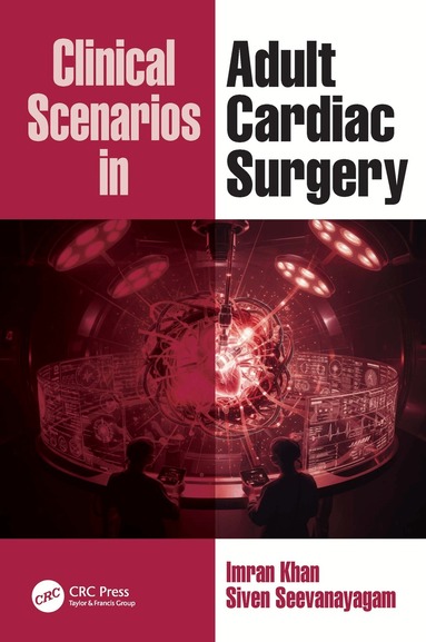 Imran Khan, Siven Seevanayagam - Clinical Scenarios in Adult Cardiac Surgery, Häftad