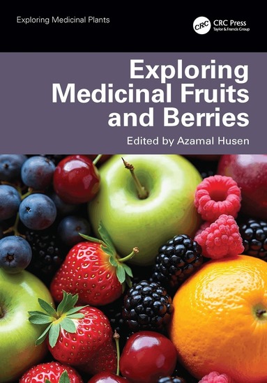 Azamal Husen - Exploring Medicinal Fruits and Berries, Inbunden