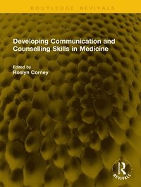 bokomslag Developing Communication and Counselling Skills in Medicine