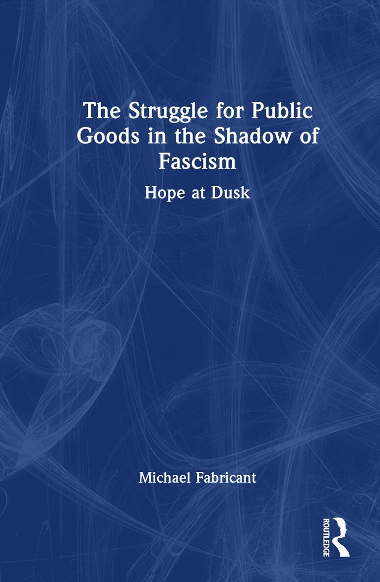 Struggle for Public Goods in the Shadow of Fascism