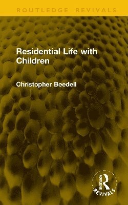 bokomslag Residential Life with Children