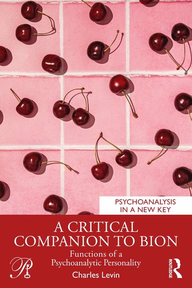 Charles Levin - Critical Companion to Bion, Häftad