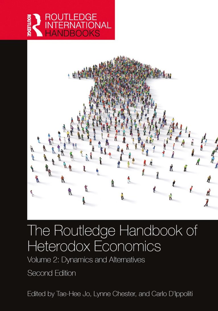 Tae-Hee Jo, Lynne Chester, Carlo D'Ippoliti, Australia) Chester, Lynne (University of Sydney, Italy) D'Ippoliti, Carlo (University of Rome "La Sapienza" - Routledge Handbook of Heterodox Economics, Inbunden