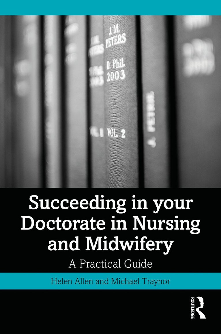 Helen Allan, Michael Traynor - Succeeding in your Doctorate in Nursing and Midwifery, Häftad