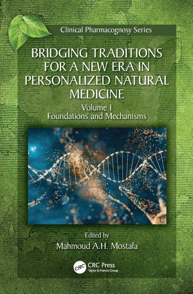 Mahmoud A. H. Mostafa - Bridging Traditions for a New Era in Personalized Natural Medicine, Häftad