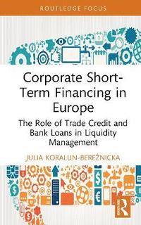 bokomslag Corporate Short-Term Financing in Europe