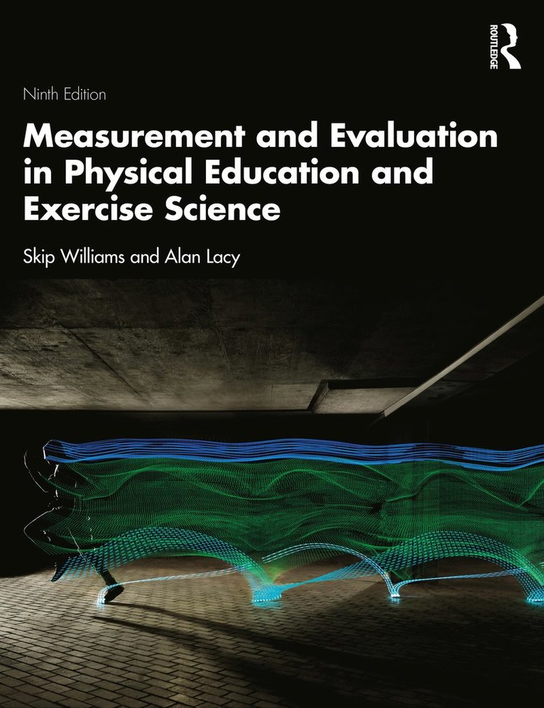 Skip M. Williams, Alan C. Lacy, USA) Williams, Skip M. (Illinois State University, USA) Lacy, Alan (Illinois State University, Alan Lacy - Measurement and Evaluation in Physical Education and Exercise Science, Häftad