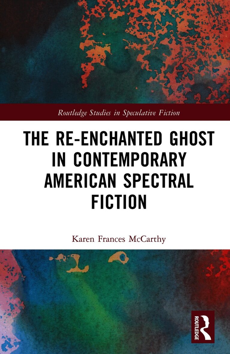 Re-Enchanted Ghost in Contemporary American Spectral Fiction