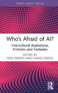 bokomslag Who's Afraid of AI?