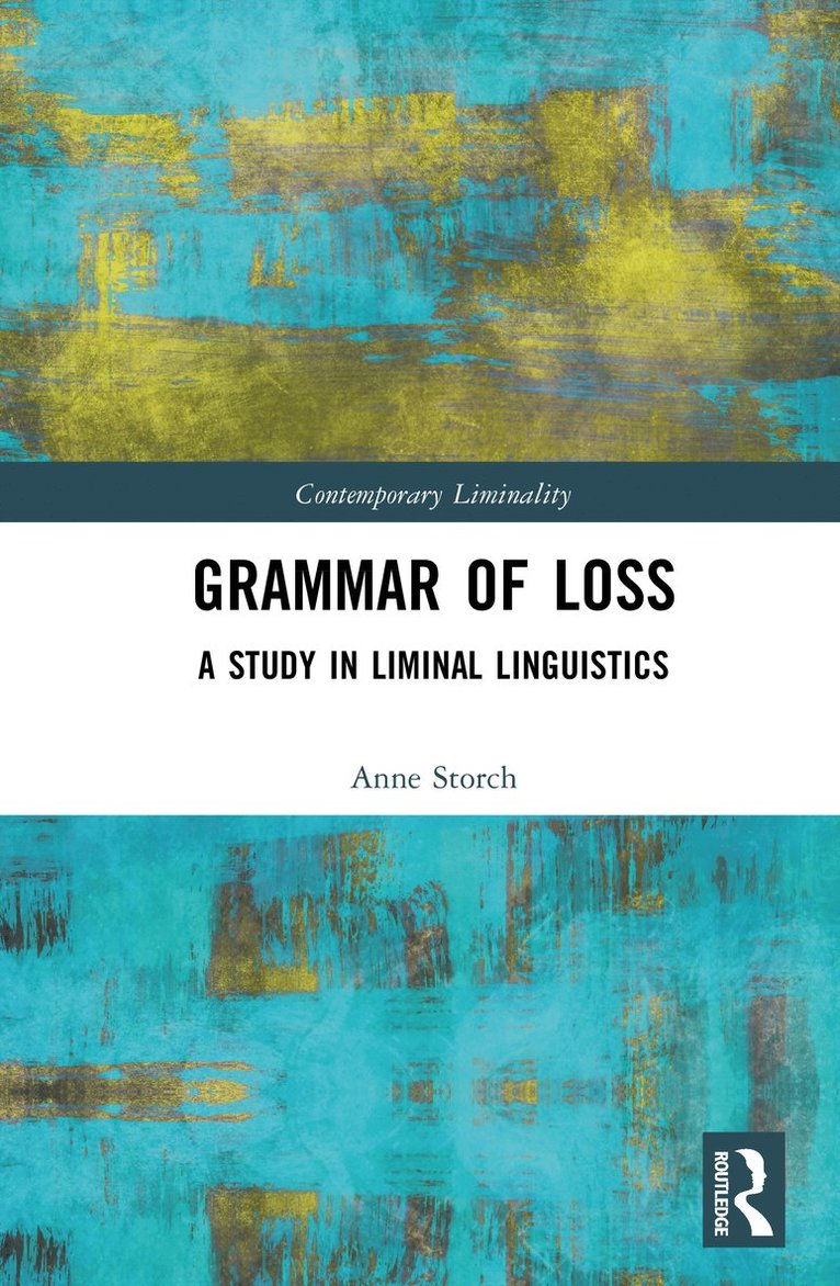 Anne Storch - Grammar of Loss, Inbunden