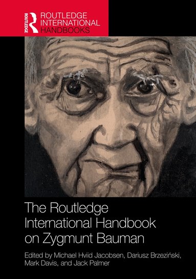 Michael Hviid Jacobsen, Dariusz Brzeziński, Mark Davis, Jack Palmer - Routledge International Handbook on Zygmunt Bauman, Inbunden