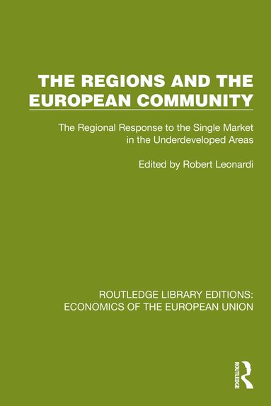 Robert Leonardi - Regions and the European Community, Inbunden