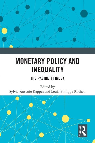 Sylvio Antonio Kappes, Louis-Philippe Rochon - Monetary Policy and Inequality, Inbunden