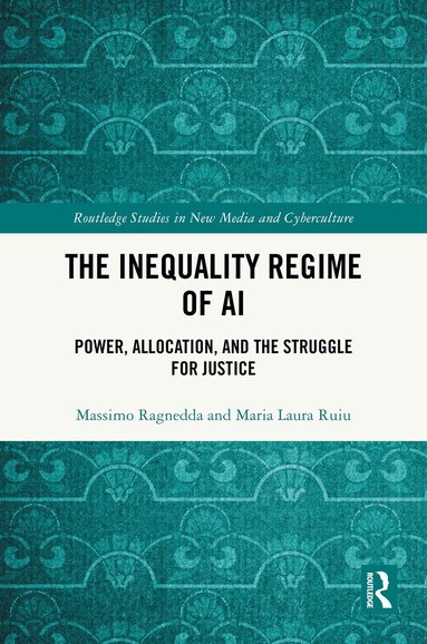 Massimo Ragnedda, Maria Laura Ruiu - Inequality Regime of AI, Inbunden
