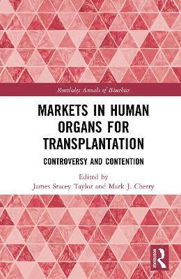 Markets in Human Organs for Transplantation