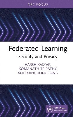 Harsh Kasyap, Somanath Tripathy, Minghong Fang - Federated Learning, Inbunden