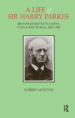 Life of Sir Harry Parkes