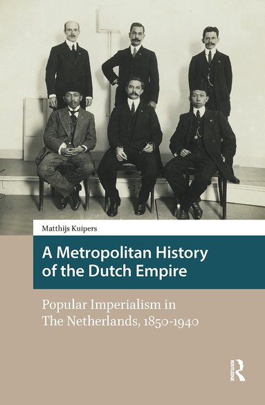 Matthijs Kuipers - Metropolitan History of the Dutch Empire, Häftad