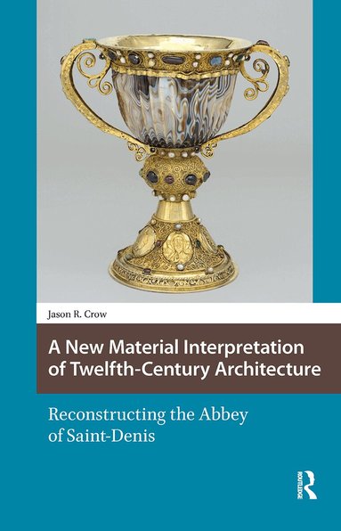 Jason Crow - New Material Interpretation of Twelfth-Century Architecture, Häftad