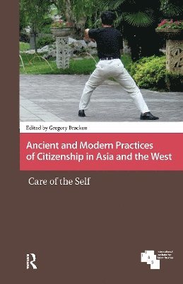 Gregory Bracken - Ancient and Modern Practices of Citizenship in Asia and the West, Häftad