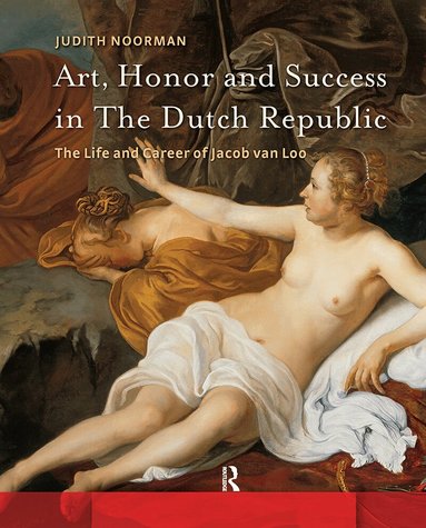 Judith Noorman - Art, Honor and Success in The Dutch Republic, Häftad