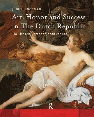 Art, Honor and Success in The Dutch Republic