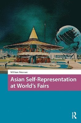 Asian Self-Representation at World's Fairs