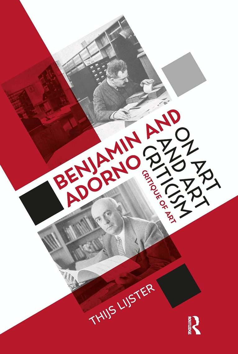 Thijs Lijster - Benjamin and Adorno on Art and Art Criticism, Häftad