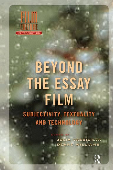 Julia Vassilieva, Deane Williams - Beyond the Essay Film, Häftad