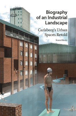 Biography of an Industrial Landscape